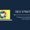 SEO Strategy to Keep Clients Happier and Longer